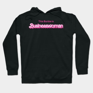 This Barbie is Businesswoman Hoodie